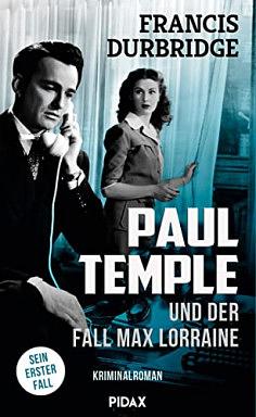 Paul Temple und der Fall Max Lorraine by Francis Durbridge