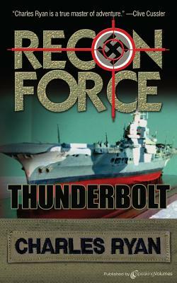 Thunderbolt: Recon Force by Charles Ryan