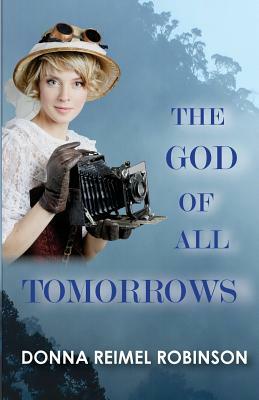 The God of All Tomorrows by Donna Reimel Robinson