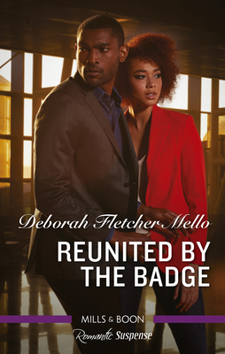 Reunited by the Badge by Deborah Fletcher Mello