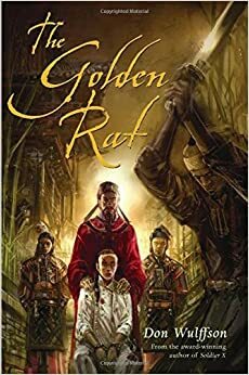 The Golden Rat by Don L. Wulffson