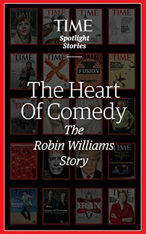 The Heart of Comedy: The Robin Williams Story by Time Inc.