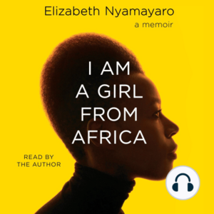 I Am a Girl From Africa by Elizabeth Nyamayaro