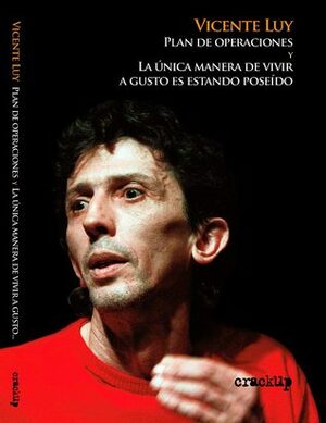 Plan de Operaciones y La única manera de vivir a gusto es estando poseído by Vicente Luy