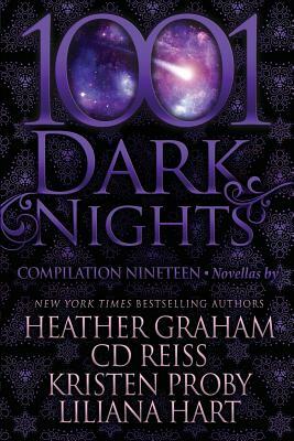 1001 Dark Nights: Compilation Nineteen by Liliana Hart, Kristen Proby, C.D. Reiss