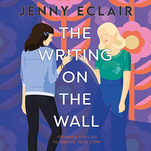 The Writing on the Wall by Jenny Eclair