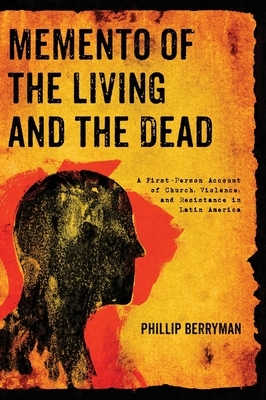 Memento of the Living and the Dead by Phillip Berryman