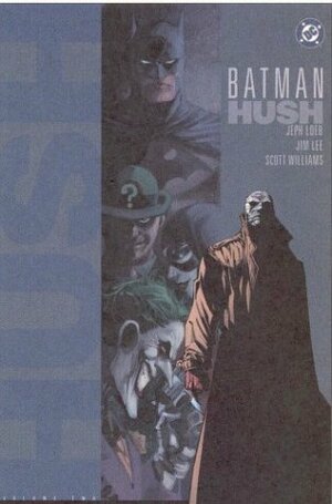 Batman: Hush - Volume Two by Jim Lee, Scott Williams, Jeph Loeb