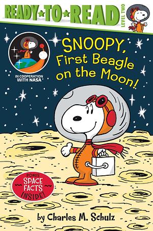 Snoopy, First Beagle on the Moon!: Ready-to-Read Level 2 by Robert Pope, Ximena Hastings, Charles M. Schulz, Charles M. Schulz