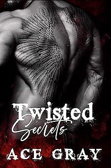 Twisted Secrets by Ace Gray