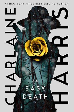 AN EASY DEATH (GUNNIE ROSE BOOK 1) by Charlaine Harris