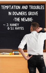 The Newbie by J. Haney, S. I. Hayes