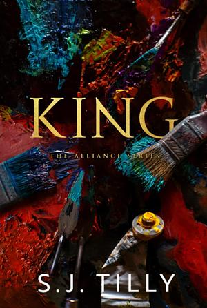 King by S.J. Tilly