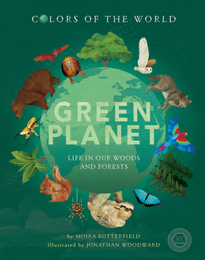 Green Planet: Life in Our Woods and Forests by Moira Butterfield