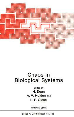 Chaos in Biological Systems by 