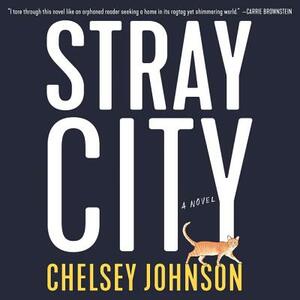 Stray City by Chelsey Johnson
