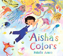 Aisha's Colors by Nabila Adani