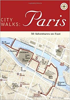 City Walks: Paris: 50 Adventures on Foot by Christina Henry De Tessan, Reineck and Reineck