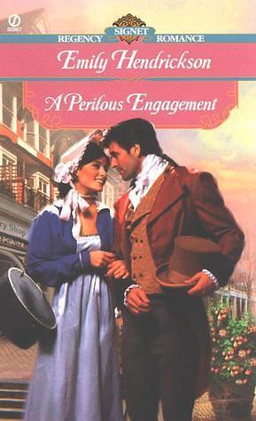 A Perilous Engagement by Emily Hendrickson, Emily Hendrickson