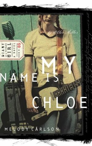 My Name Is Chloe by Melody Carlson, Andy Stanley