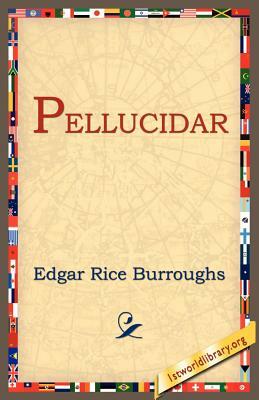 Pellucidar by Edgar Rice Burroughs