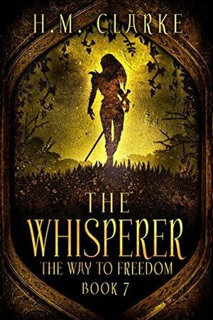 The Whisperer by H.M. Clarke