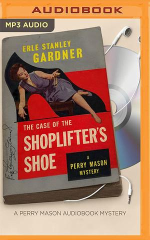 Case of the Shoplifter's Shoe, The by Erle Stanley Gardner, Alexander Cendese