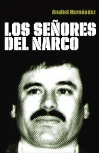 Los señores del narco by Anabel Hernández