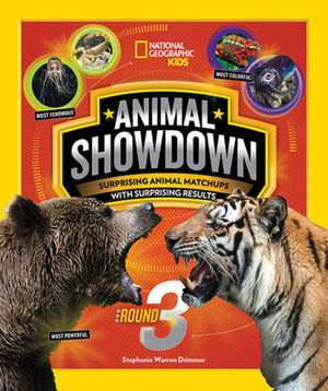 Animal Showdown: Round Three: Surprising Animal Matchups with Surprising Results by Stephanie Warren Drimmer