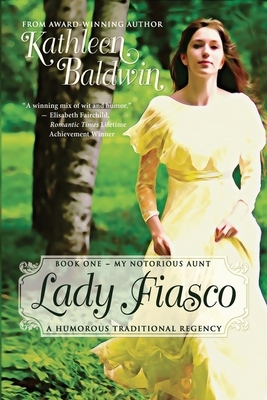 Lady Fiasco by Kathleen Baldwin