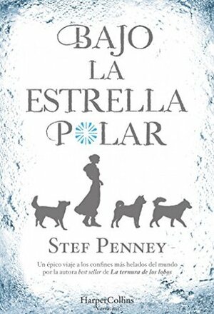 Bajo la estrella polar by Stef Penney