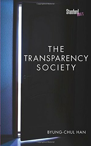 The Transparency Society by Byung-Chul Han