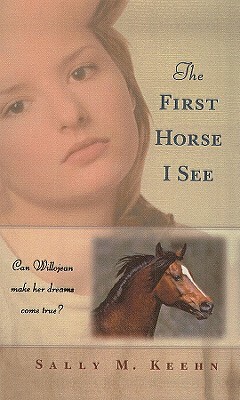 The First Horse I See by Sally M. Keehn