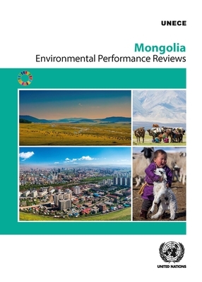 Environmental Performance Review: Mongolia: Mongolia - Third Review by United Nations Publications