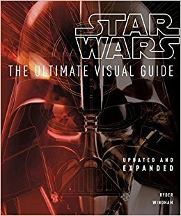 Star Wars: The Ultimate Visual Guide (Updated and Expanded) by Ashley Eckstein, Ryder Windham