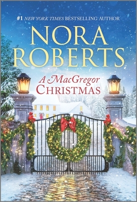 A MacGregor Christmas: A 2-in-1 Collection by Nora Roberts