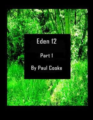 Eden 12 by Paul Cooke