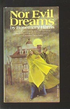 Nor Evil Dreams by Rosemary Harris