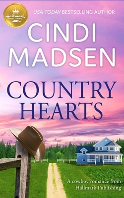 Country Hearts: A Cowboy Romance from Hallmark Publishing by Cindi Madsen