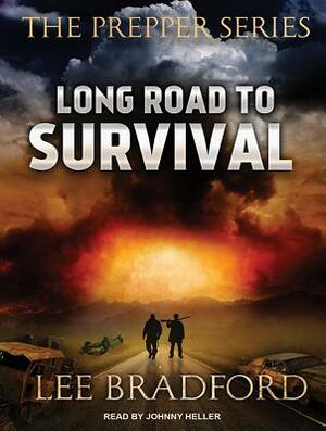 Long Road to Survival: The Prepper Series by William H. Weber, Lee Bradford