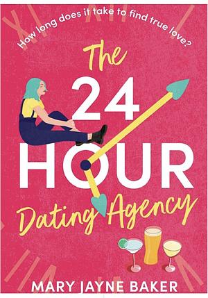 The 24hr dating agency  by Mary Jayne Baker