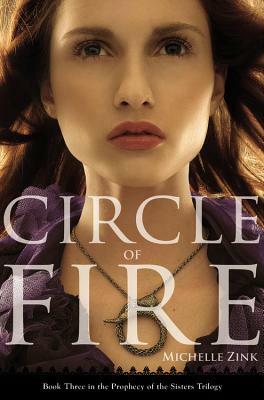 Circle of Fire by Michelle Zink