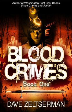 Blood Crimes: Book One by Dave Zeltserman