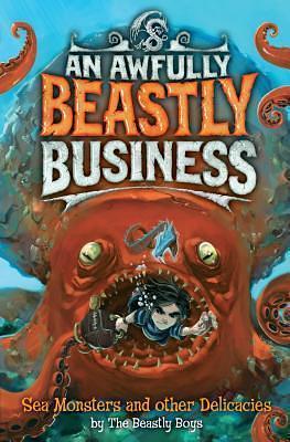 Sea Monsters and Other Delicacies: An Awfully Beastly Business Book Two by Matthew Morgan, Matthew Morgan