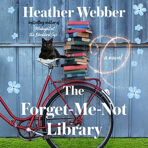 The Forget-Me-Not Library by Heather Webber