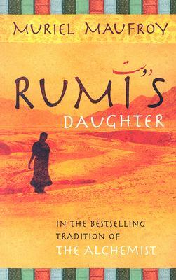 Rumi's Daughter by Muriel Maufroy