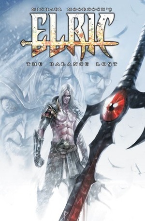 Elric: The Balance Lost, Vol. 2 by Michael Moorcock, Chris Roberson, Francesco Biagini