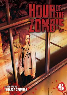 Hour of the Zombie Vol. 6 by Tsukasa Saimura