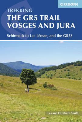 The Gr5 Trail - Vosges and Jura by Les Smith, Elizabeth Smith