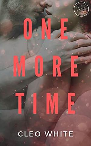 One More Time by Cleo White